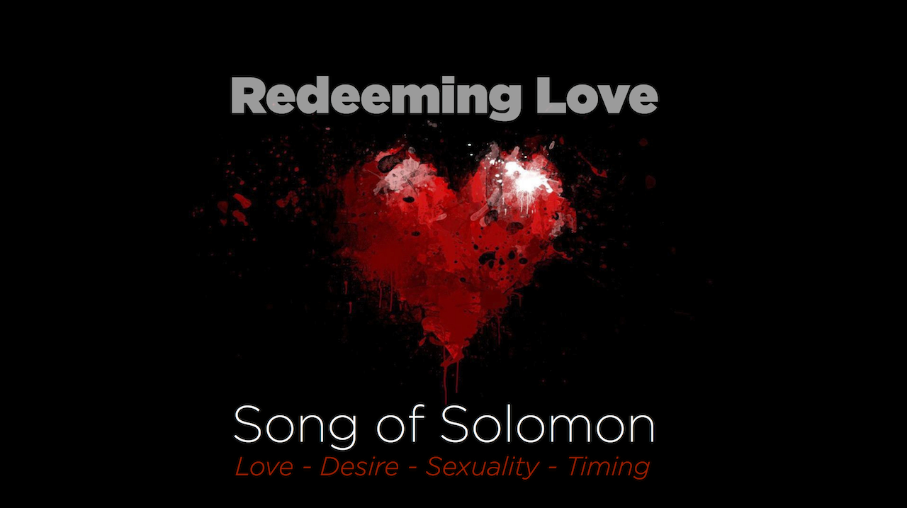 Song of Songs – Redeeming Sexuality