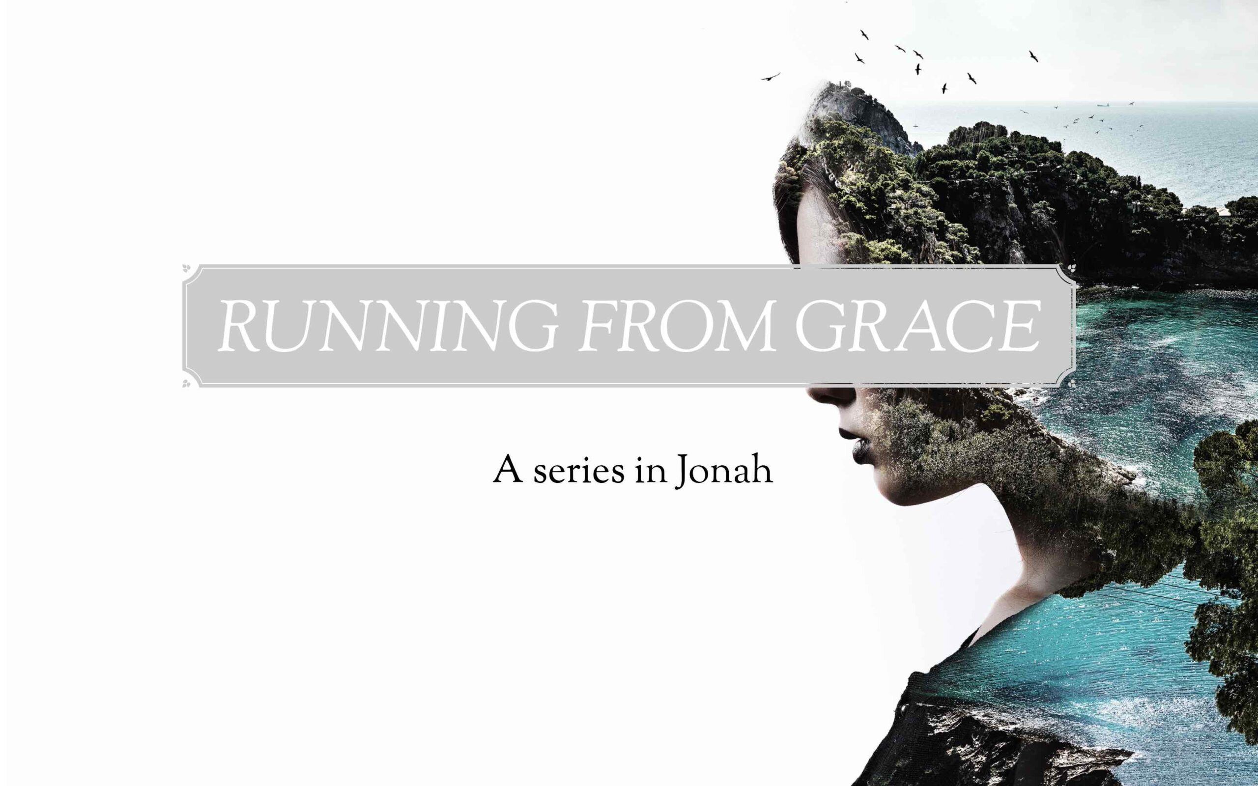 Running From Grace (Jonah Studies)