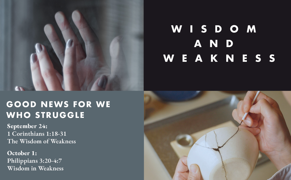 The Wisdom of Weakness (1 Corinthians 1:1-8)